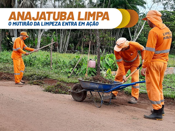 Mutirão da Limpeza Pública entra em ação em Anajatuba