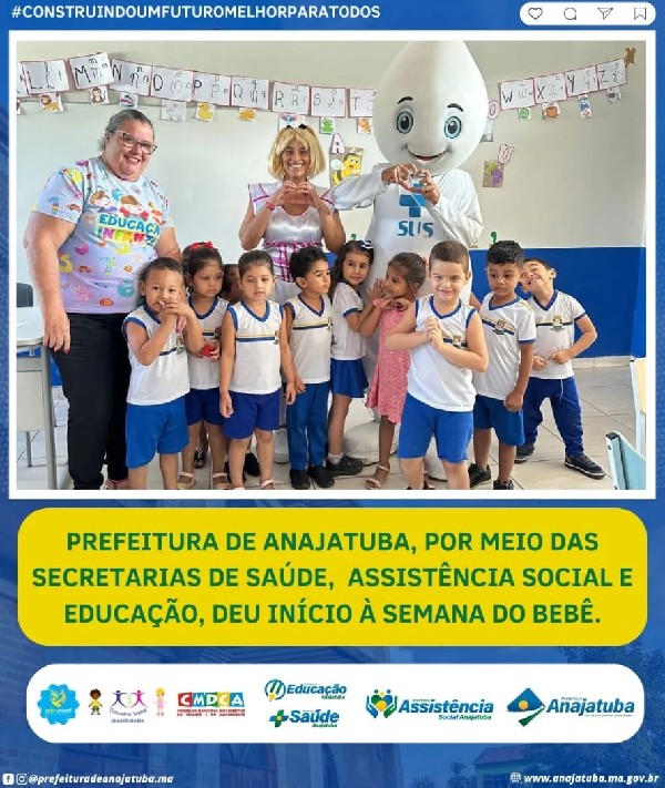 Prefeitura de Anajatuba, por meio das Secretarias de Saúde,  Assistência Social e Educação, deu início à Semana do Bebê
